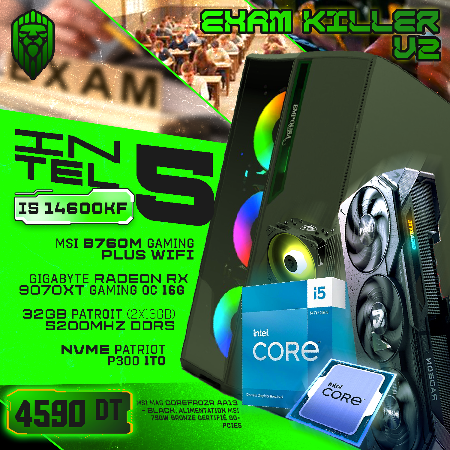 exam-killer-v2-intel-i5-14600kf-rx-9070-xt-16-gb-32gb-ddr5-1to-nvme