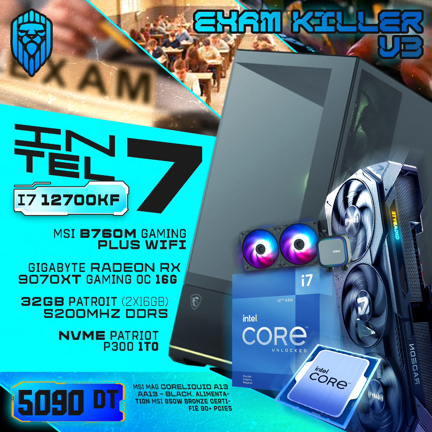 exam-killer-v3-intel-i7-12700kf-rx-9070-xt-16-gb-32gb-ddr5-1to-nvme